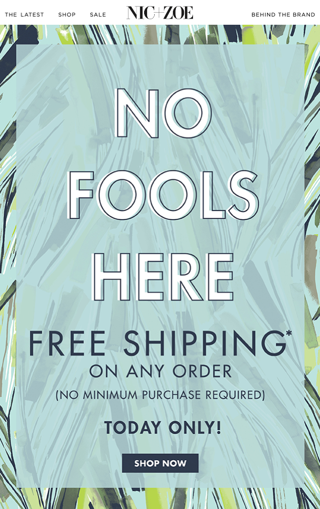 An email dedicated to April Fool’s Day from Nic+Zoe An email dedicated to April Fool’s Day from Nic+Zoe